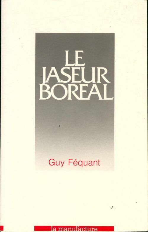 Livrenpoche : Le jaseur boréal - Guy Féquant - Livre