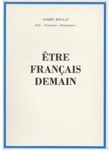 Livrenpoche : Etre français demain - André Boulat - Livre