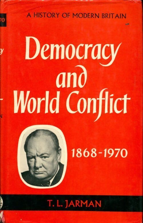 Livrenpoche : Democracy and world conflict 1868-1962 - T.L. Jarman - Livre