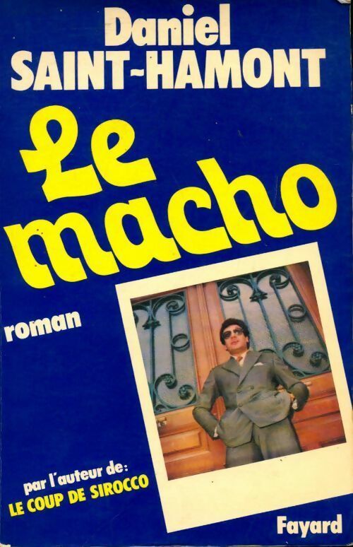 Livrenpoche : Le macho - Daniel Saint-Hamont - Livre