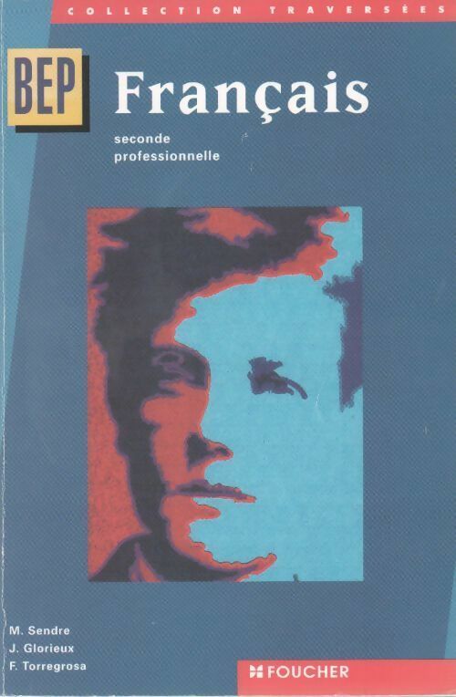 Livrenpoche : Français BEP tertiaires et industriels Seconde professionnelle - Michèle Sendre - Livre