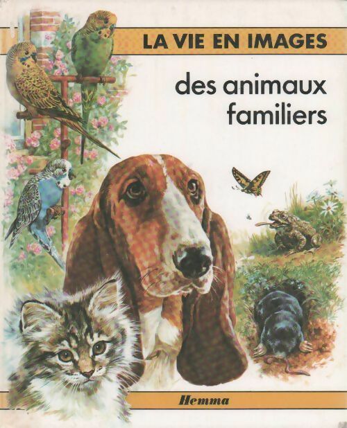 Livrenpoche : La vie en images des animaux familiers - Mario Faustinelli - Livre