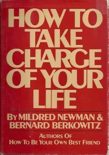 How to take charge of your life - Mildred Newman -  Harcourt GF - Livre