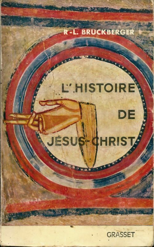 Livrenpoche : L'histoire de Jésus Christ - Raymond Léopold Bruckberger - Livre