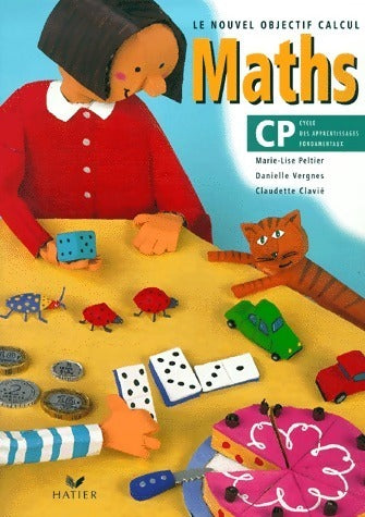 Livrenpoche : Maths CP. Le nouvel objectif calcul - Marie-Lise Peltier, Danielle Vergnes, Claudette Clavié - Livre