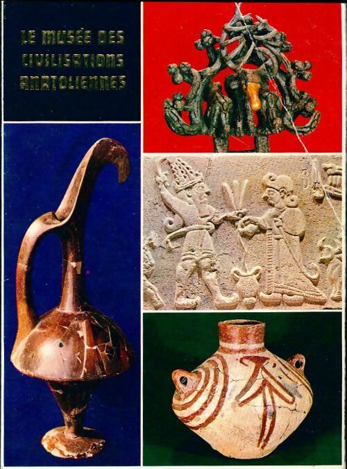 Livrenpoche : Le musée des civilisations anatoliennes - Raci Temizer - Livre