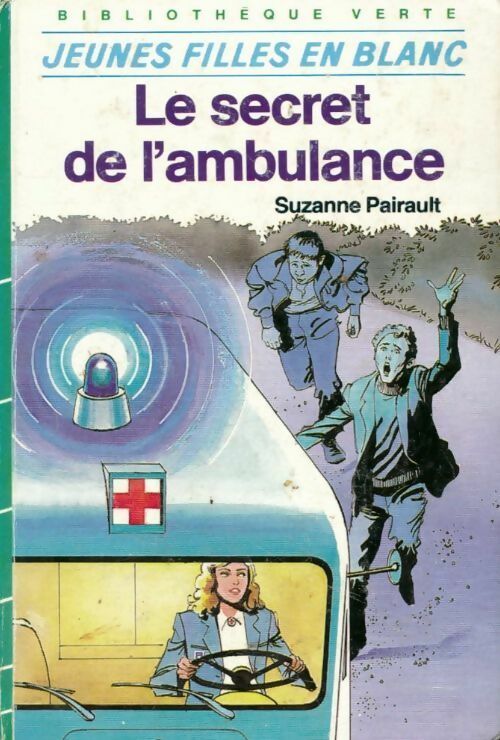 Livrenpoche : Le secret de l'ambulance - Suzanne Pairault - Livre
