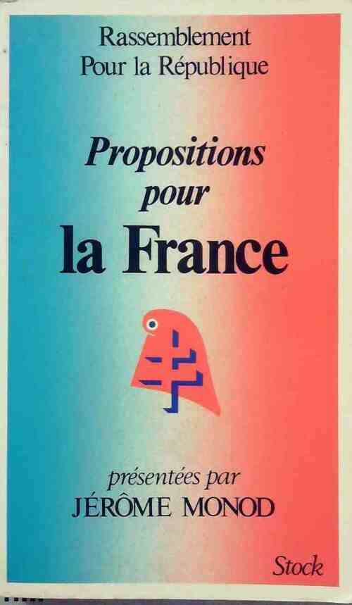 Livrenpoche : Propositions pour la France - Jérôme Monod - Livre