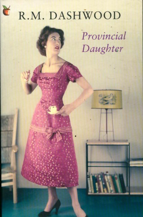 Livrenpoche : Provincial daughter - R.M. Dashwood - Livre