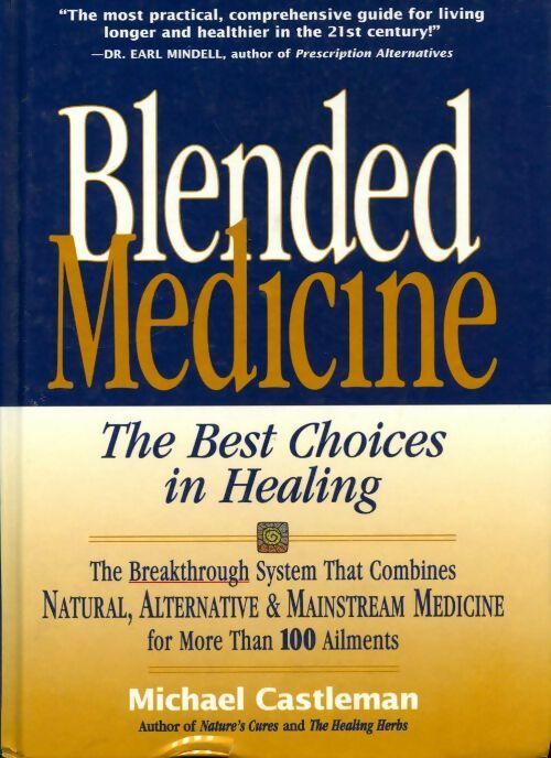 Livrenpoche : Blended medicine - Michael Castleman - Livre