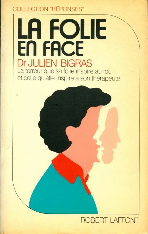 Livrenpoche : La folie en face - Julien Bigras - Livre