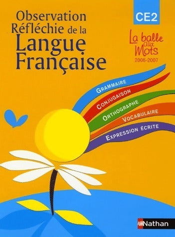 Observation réfléchie de la langue française CE2 - Henri Mitterand -  La balle aux mots - Livre