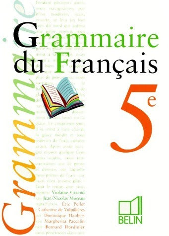 Grammaire du français 5e  - V. Géraud -  Belin GF - Livre