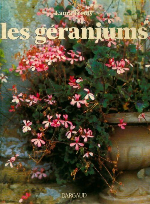 Les géraniums - Laura Fronty -  La vie en vert - Livre