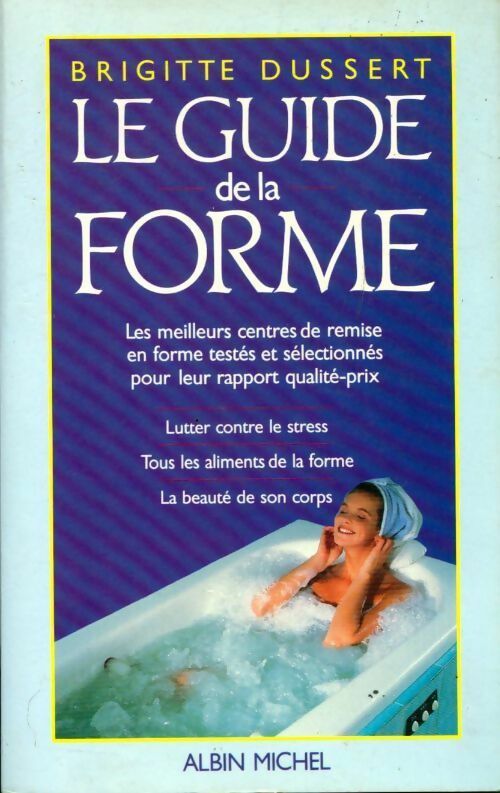 Livrenpoche : Le guide de la forme - Brigitte Dussert - Livre