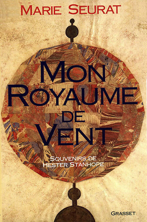 Livrenpoche : Mon royaume de vent. Souvenirs de Hester Stanhope - Marie Seurat - Livre