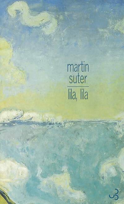 Livrenpoche : Lila, Lila - Martin Suter - Livre