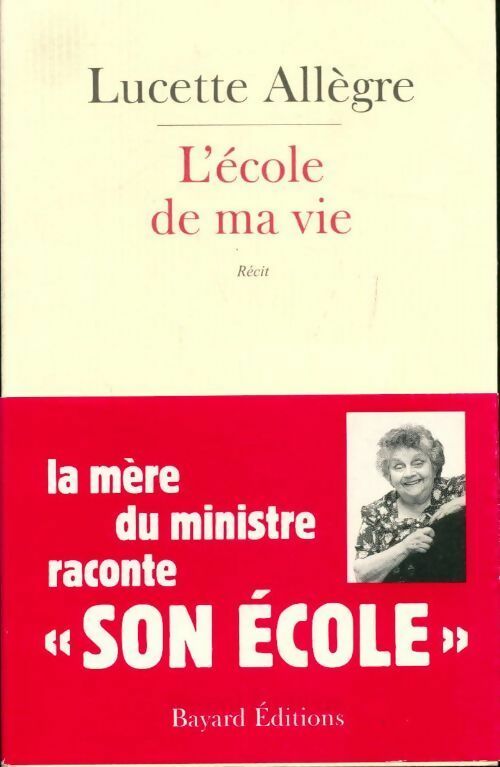 Livrenpoche : L'école de ma vie - Lucette Allègre - Livre