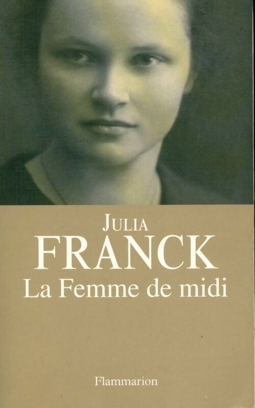 Livrenpoche : La femme de midi - Julia Franck - Livre