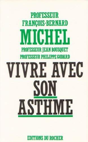 Livrenpoche : Vivre avec son asthme - François-Bernard Michel - Livre
