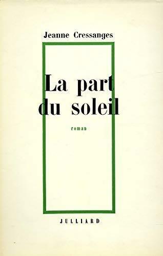 Livrenpoche : La part du soleil - Jeanne Cressanges - Livre