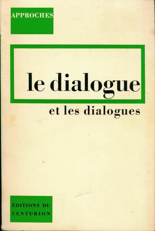 Livrenpoche : Le dialogue et les dialogues - Michel Bon - Livre