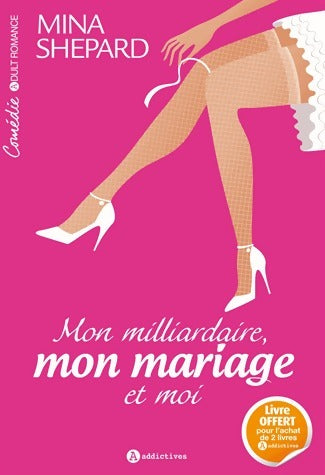 Livrenpoche : Mon milliardaire, mon mariage et moi - Mina Shepard - Livre