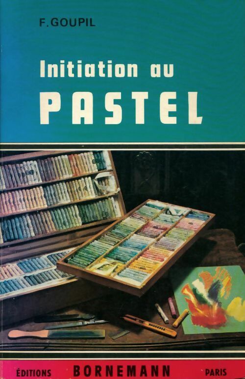 Livrenpoche : Initiation au pastel - F Goupil - Livre