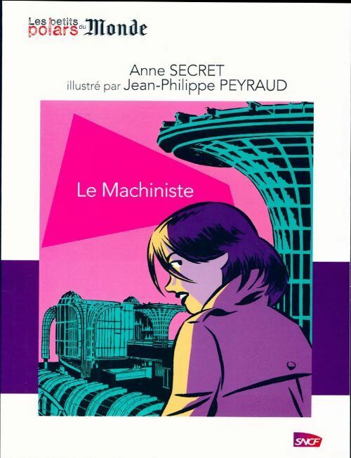 Livrenpoche : Le machiniste - Anne Secret - Livre
