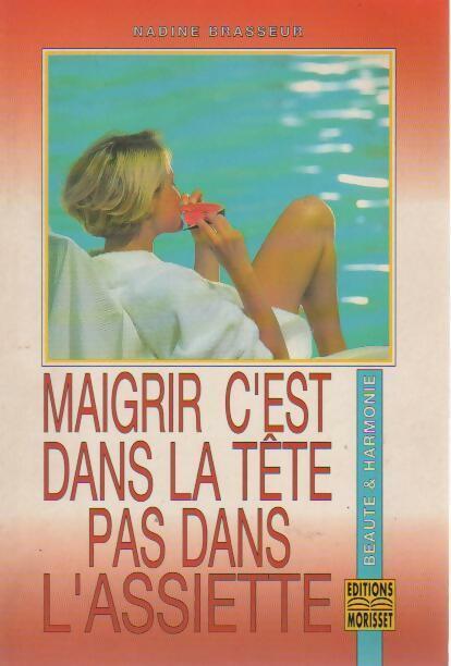 Livrenpoche : Maigrir, c'est dans la tête pas dans l'assiette - Brasseur - Livre