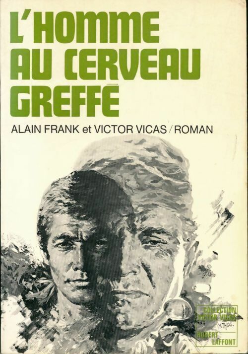 Livrenpoche : L'homme au cerveau greffé - Alain Frank, Victor Vicas - Livre