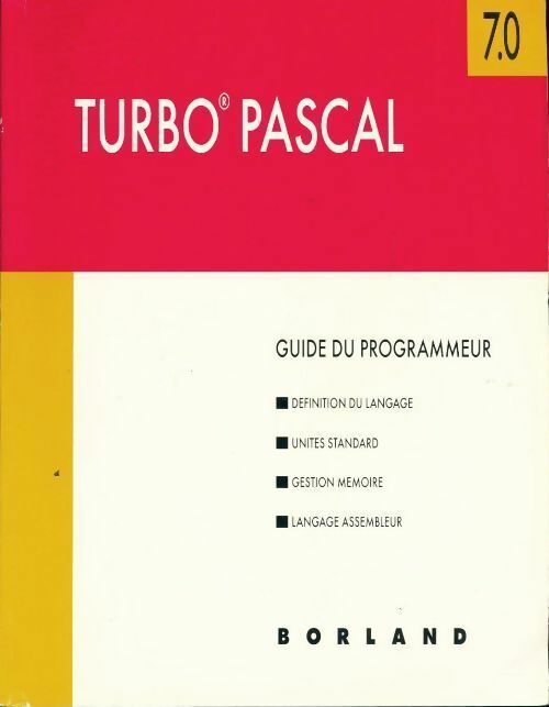 Livrenpoche : Turbo pascal 7.0. Guide du programmeur - Collectif - Livre