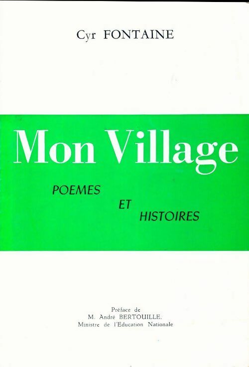 Livrenpoche : Mon village. Poèmes et histoires - Cyr Fontaine - Livre