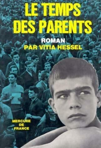 Livrenpoche : Le temps des parents - Vitia Hessel - Livre