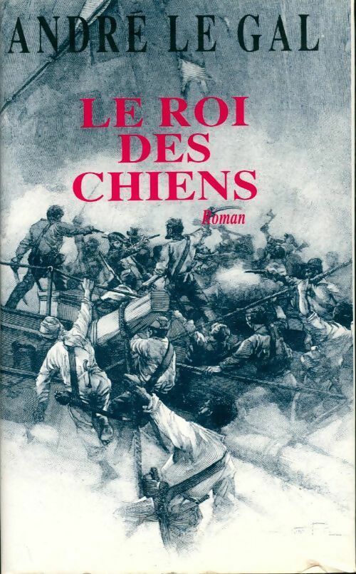 Livrenpoche : Le roi des chiens - André Le Gal - Livre