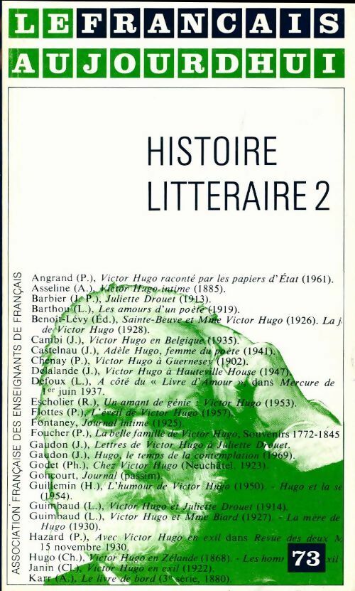 Livrenpoche : Le français aujourd'hui n°73 : Histoire littéraire 2 - Collectif - Livre