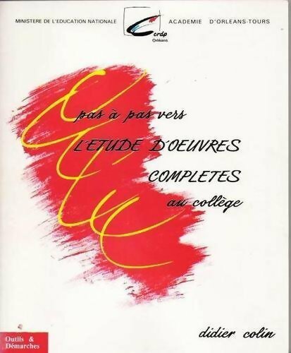 Livrenpoche : Pas à pas vers l'étude d'oeuvres complètes au collège - Didier Colin - Livre