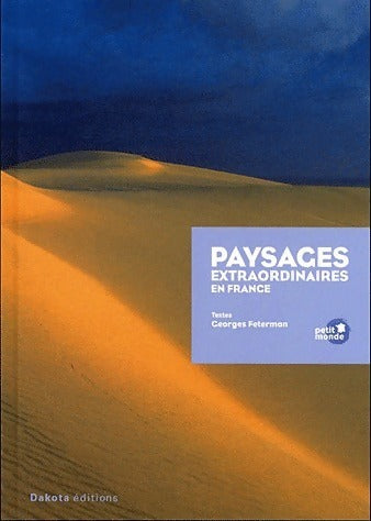 Paysages extraordinaires en france - Georges Feterman - Livre