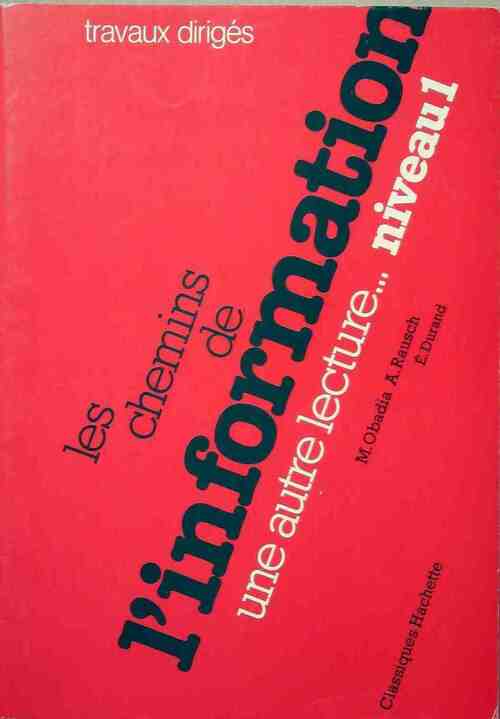 Livrenpoche : Les chemins de l'information Niveau 1 - Rausch - Livre
