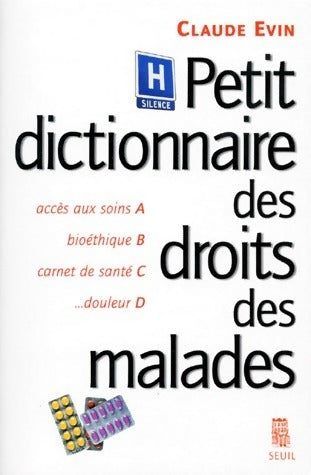 Livrenpoche : Petit dictionnaire des droits des malades - Claude Evin - Livre