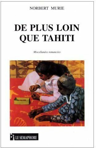 Livrenpoche : De plus loin que Tahiti - Norbert Murie - Livre