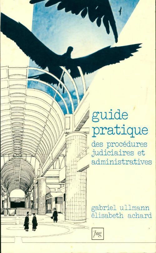 Livrenpoche : Guide pratique des procédures judiciaires et administratives - Gabriel Ullmann - Livre