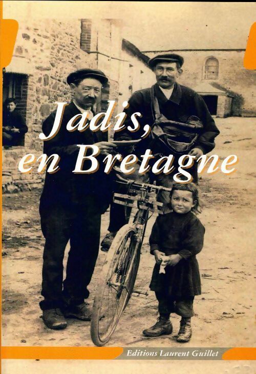 Livrenpoche : Jadis, en Bretagne - Laurent Guillet - Livre