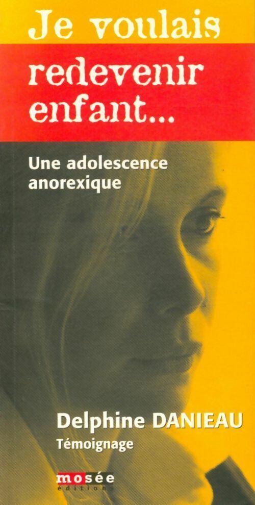 Livrenpoche : Une adolescence anorexique - Delphine Danieau - Livre