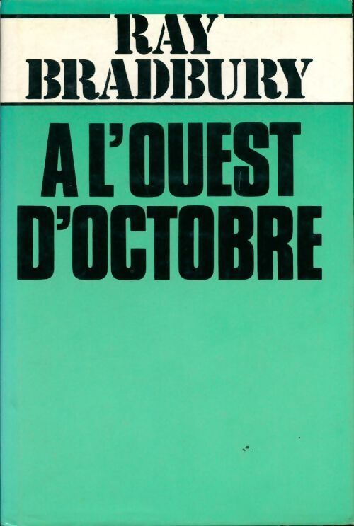 À l'ouest d'octobre - Ray Bradbury - Livre