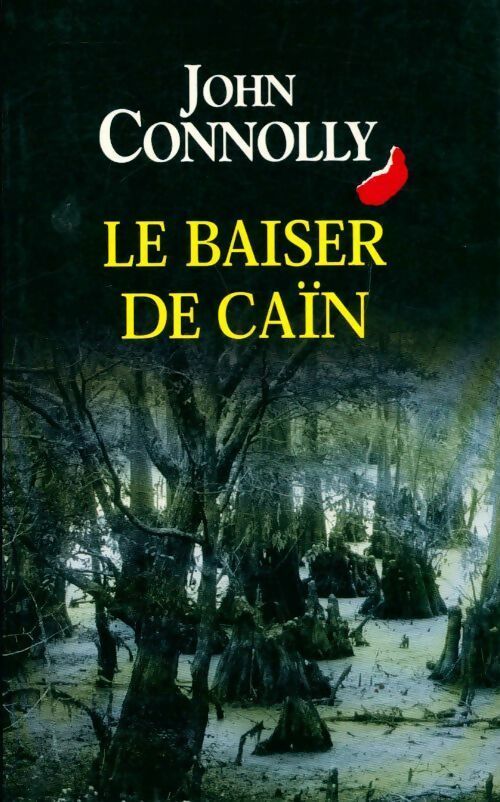 Le baiser de Caïn - John Connolly - Livre