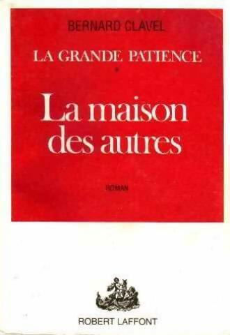 Livrenpoche : La grande patience Tome I : La maison des autres - Fabien Clavel - Livre