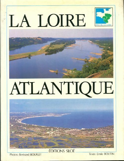 Livrenpoche : La Loire-Atlantique - Emile Boutin - Livre