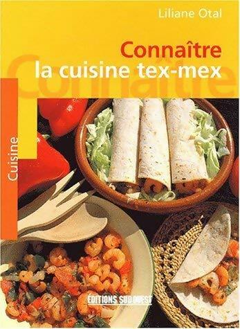 Livrenpoche : Connaitre la cuisine tex-mex - Liliane Otal - Livre