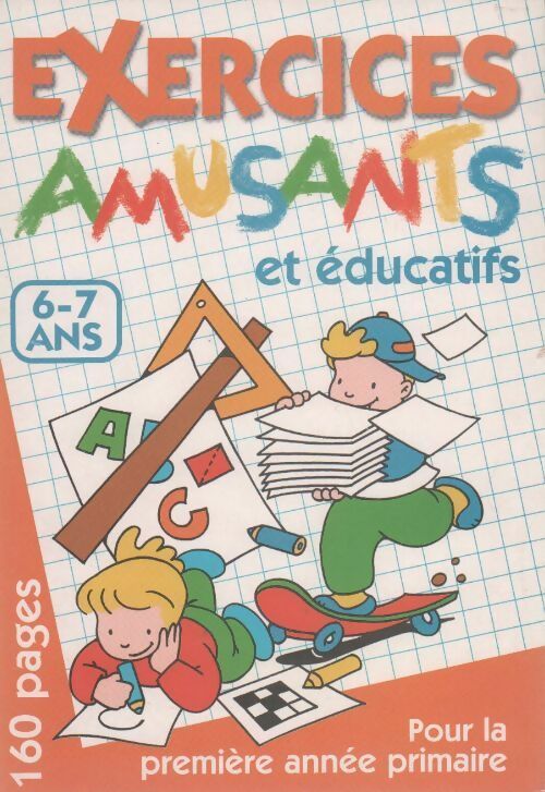 Livrenpoche : Exercices amusants et éducatifs 6-7 ans - Collectif - Livre